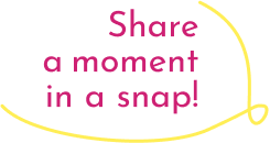 文字：share a moment in a snap!